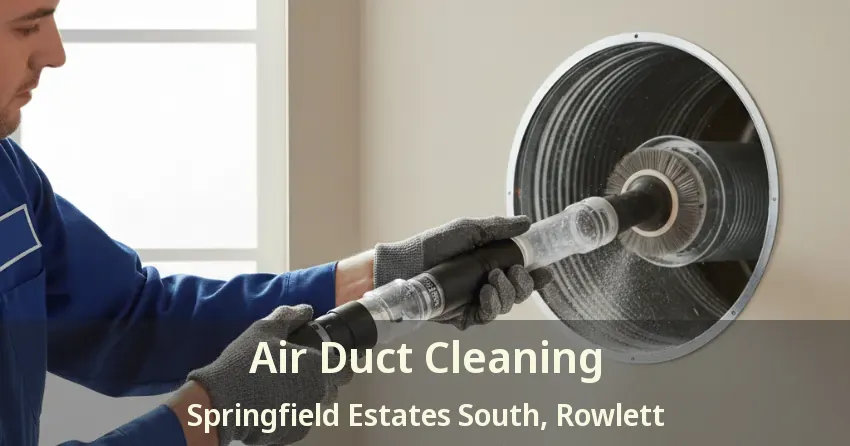 Air Duct Cleaning Springfield Estates South, Rowlett - TX Air Duct Cleaning Springfield Estates South, Rowlett - TX